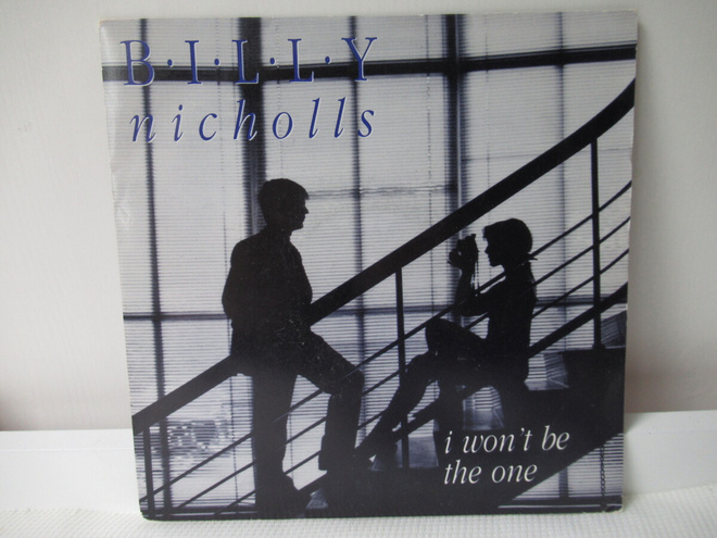 BILLY NICHOLLS - I WON'T BE THE ONE 7" VINYL