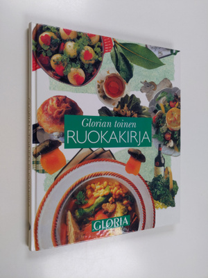 Anna-Maija (toim.) Tanttu : Glorian toinen ruokakirja