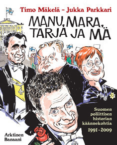 Timo Mäkelä : Manu, Mara, Tarja ja mä