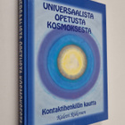 Kalevi Riikonen : Universaalista opetusta kosmoksesta : k... - pikkukuva 1