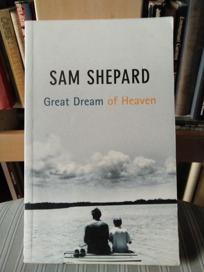 Sam Shepard: Great Dream of Heaven