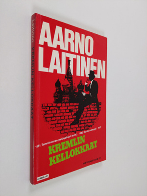 Aarno Laitinen : Kremlin kellokkaat