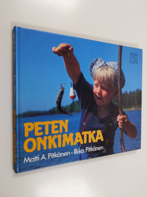 Matti A. Pitkänen : Peten onkimatka