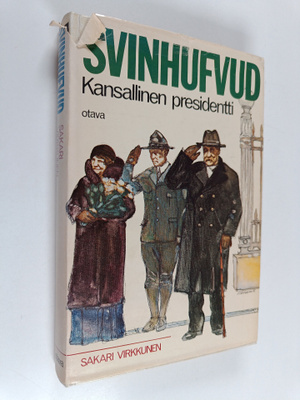 Sakari Virkkunen : Svinhufvud : kansallinen presidentti