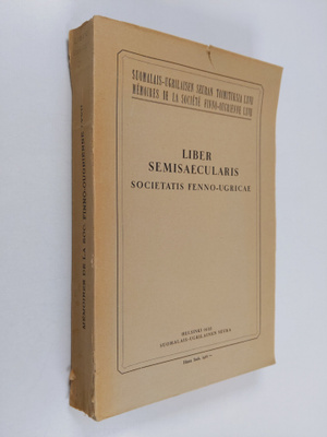 Suomalais-ugrilainen Seura : Liber semisaecularis Societa...