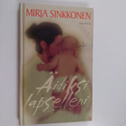 Mirja Sinkkonen : Äidiksi lapselleni - pikkukuva 1
