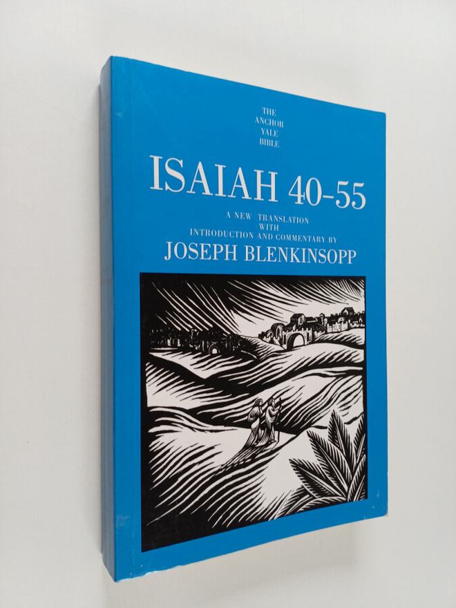 Joseph Blenkinsopp : Isaiah 40-55 - A New Translation wit...