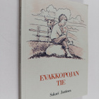 Sakari Jaatinen : Evakkopojan tie (signeerattu) - pikkukuva 1