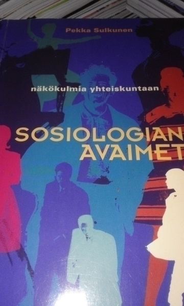 Pekka Sulkunen Sosiologian avaimet