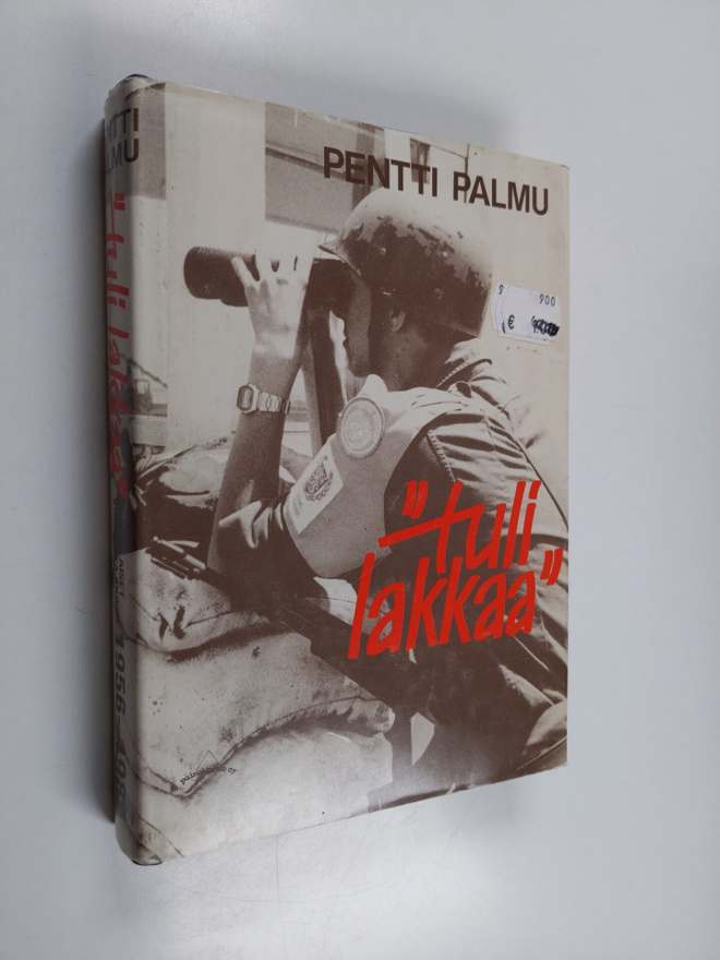 Pentti Palmu : Tuli lakkaa : suomalaiset valvontajoukot 1...