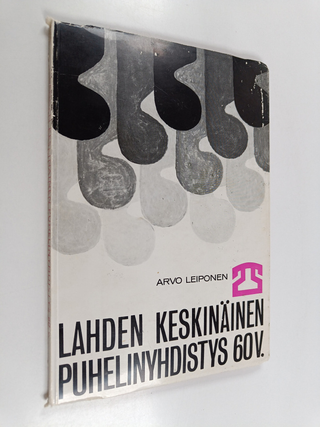 Arvo Leiponen : Lahden keskinäinen puhelinyhdistys 60 v