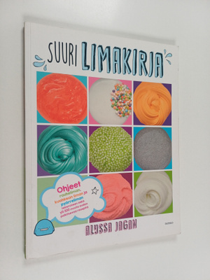 Alyssa Jagan : Suuri limakirja : Ohjeet rouheliman, kuohk...