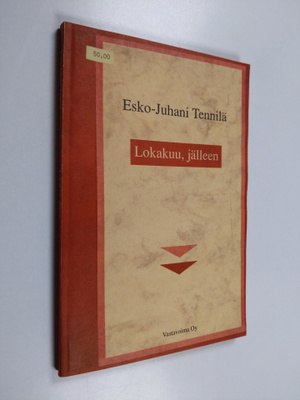 Esko-Juhani Tennilä : Lokakuu, jälleen : runoja