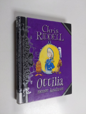 Chris Riddell : Ottilia menee kouluun
