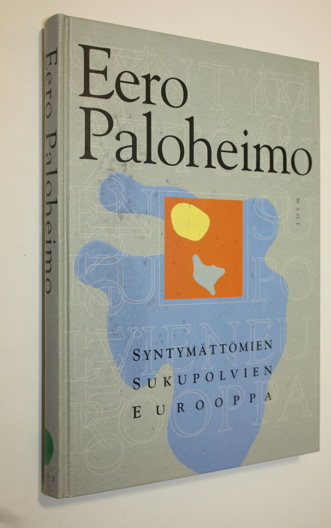 Eero Paloheimo : Syntymättömien sukupolvien Eurooppa