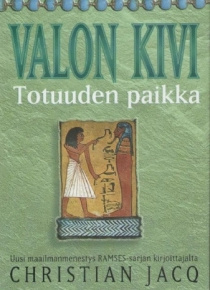 Christian Jacq - Valon kivi - Totuuden paikka
