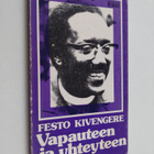 Festo Kivengere : Vapauteen ja yhteyteen : kuvauksia ja p... - pikkukuva 1
