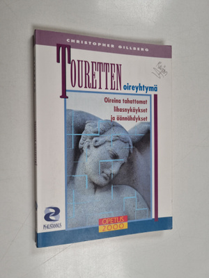 Christopher Gillberg : Touretten oireyhtymä : oireina tah...