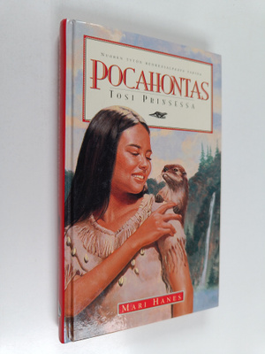 Mari Hanes : Pocahontas : todellinen prinsessa