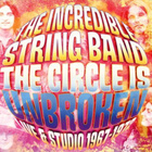 The Incredible String Band: The Circle Is Unbroken: Live And - pikkukuva 1