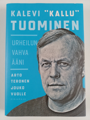 Arto Teronen : Kalevi "Kallu" Tuominen : urheilun vahva ääni