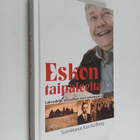 Kari Kallberg : Eskon taipaleelta - Lakeudelta taivaallis... - pikkukuva 1