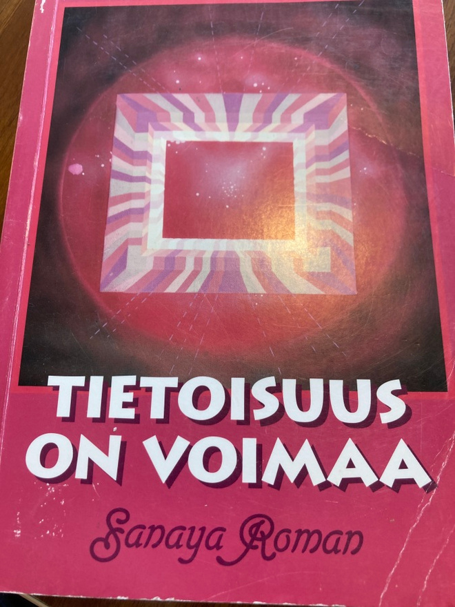 SANAYA ROMAN: TIETOISUUS ON VOIMAA