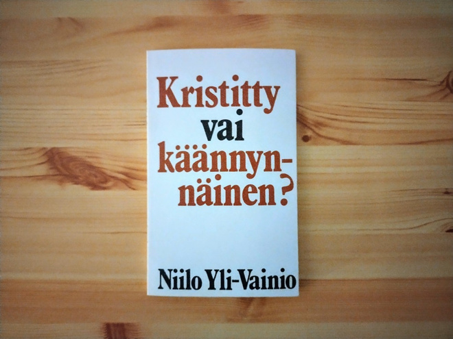 Niilo Yli-Vainio: Kristitty vai käännynnäinen?