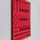 Irmeli (Toim.) Niemi : Tekijät, tulkit, kokijat : Esseitä... - pikkukuva 1