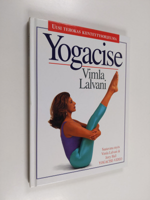 Vimla Lalvani : Yogacise : uusi tehokas kiinteytysohjelma
