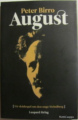 Peter Birro • August:ett skådespel om den unge Strindberg