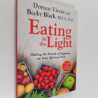 Doreen Virtue ym. : Eating in the Light - Making the Swit... - pikkukuva 1