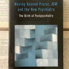 Moving Beyond Prozac, DSM, and the New Psychiatry - pikkukuva 1