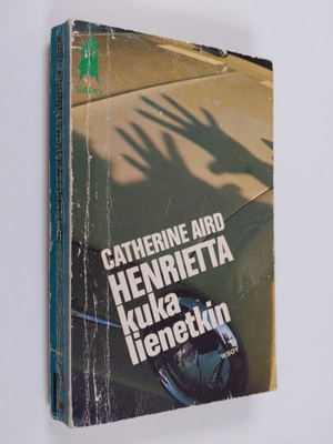 Catherine Aird : Henrietta kuka lienetkin