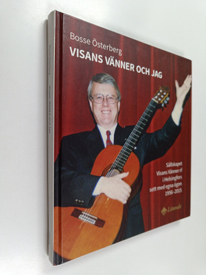 Bosse Österberg : Visans vänner och jag - Visans vänner o...