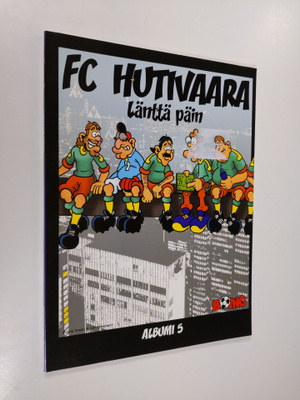 FC Hutivaara albumi 5 : Länttä päin