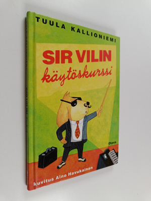 Tuula Kallioniemi : Sir Vilin käytöskurssi