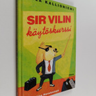 Tuula Kallioniemi : Sir Vilin käytöskurssi - pikkukuva 1