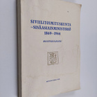 Siviilitoimituskunta - Sisäasiainministeriö 1869-1944 : :... - pikkukuva 1