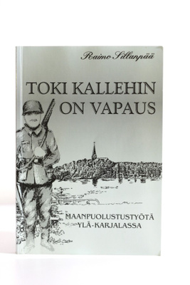 Raimo Sillanpää - TOKI KALLEHIN ON VAPAUS