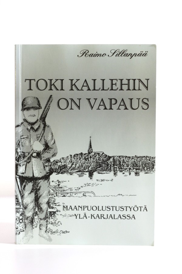 Raimo Sillanpää - TOKI KALLEHIN ON VAPAUS