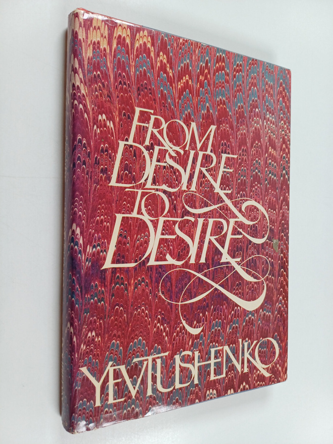 Yevgeny Aleksandrovich Yevtushenko : From Desire to Desire