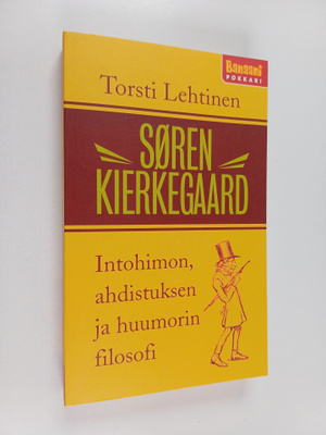 Torsti Lehtinen : Sören Kierkegaard : intohimon, ahdistuk...