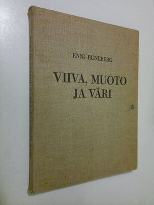 Enni Runeberg : Viiva, muoto ja väri : piirustuksen opetus