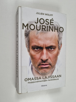 Julien Wolff : Jose Mourinho : omassa lajissaan : huippuv...