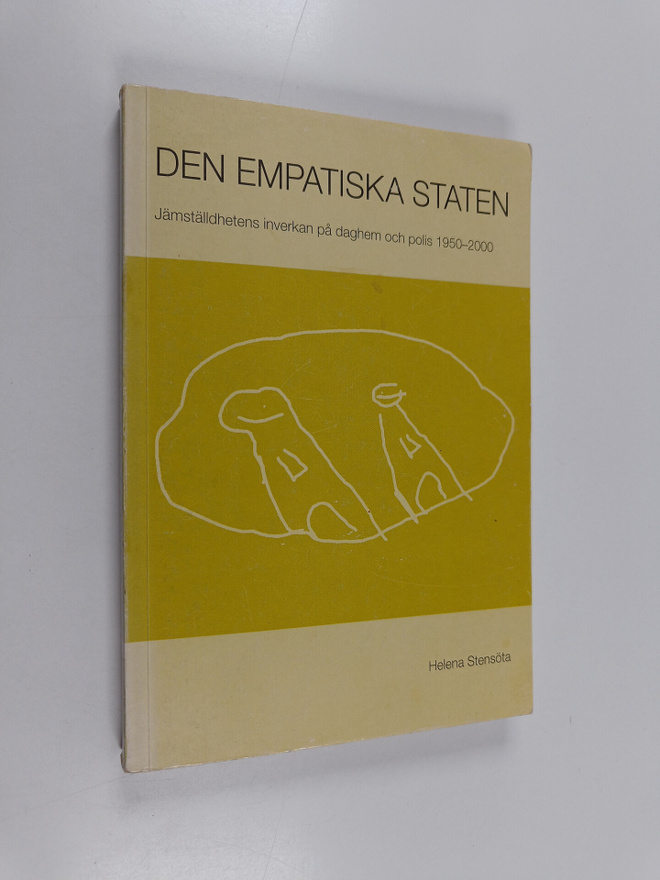 Helena Stensöta : Den empatiska staten - jämställdhetens ...