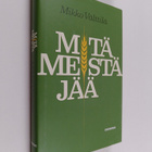 Mikko Välttilä : Mitä meistä jää (signeerattu) - pikkukuva 1