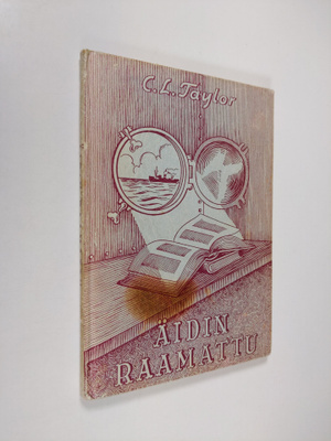 Charles L. Taylor : Äidin Raamattu : kertomus