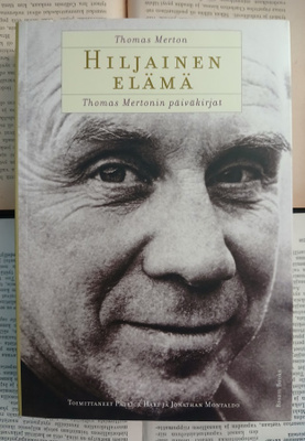Thomas Merton - Hiljainen elämä (nid.)