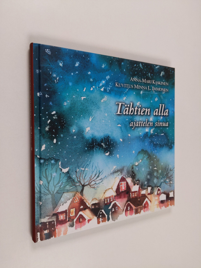 Anna-Mari Kaskinen : Tähtien alla : ajattelen sinua